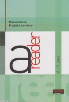 Modernism in English Literature a Reader - Ali Güneş | Yeni ve İkinci 