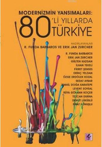 Modernizmin Yansımaları 80'li Yıllarda Türkiye - Kolektif | Yeni ve İk