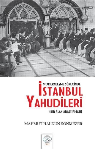 Modernleşme Sürecinde İstanbul Yahudileri - Mahmut Haldun Sönmezer | Y