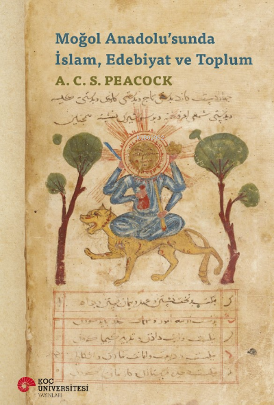 Moğol Anadolu'sunda İslam, Edebiyat Ve Toplum - A. C. S. Peacock | Yen