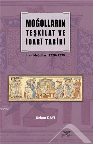 Moğolların Teşkilat ve İdari Tarihi - Özkan Dayı | Yeni ve İkinci El U