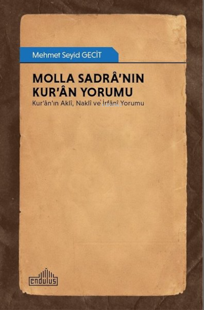 Molla Sadra'nın Kur'an Yorumu - Mehmet Seyid Gecit | Yeni ve İkinci El