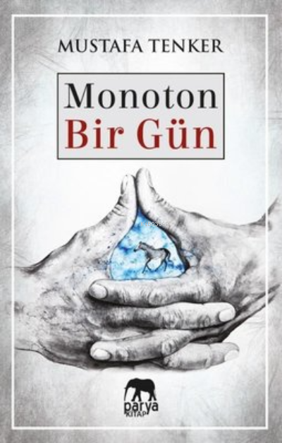 Monoton Bir Gün - Mustafa Tenker | Yeni ve İkinci El Ucuz Kitabın Adre