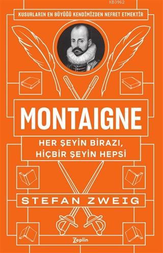 Montaigne: Her Şeyin Birazı, Hiçbir Şeyin Hepsi - Stefan Zweig | Yeni 