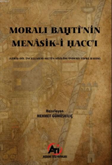 Moralı Bahti'nin Menasik-i Hacc-ı - Mehmet Gümüşkılıç | Yeni ve İkinci