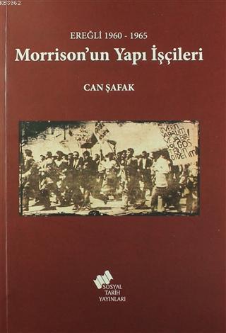 Morrison'un Yapı İşçileri - Can Şafak | Yeni ve İkinci El Ucuz Kitabın