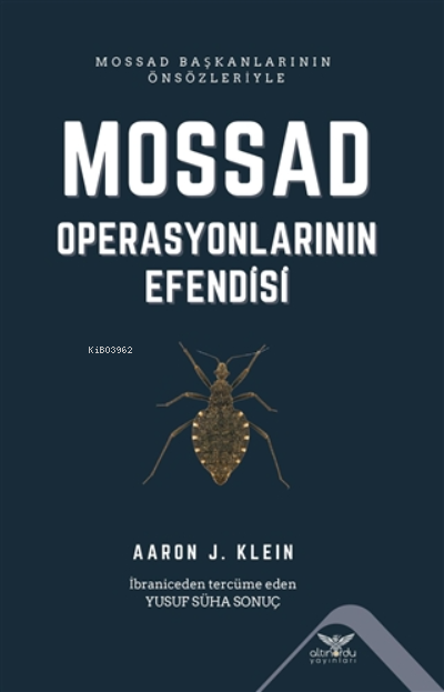 Mossad - Operasyonlarının Efendisi - Aaron J. Klein | Yeni ve İkinci E