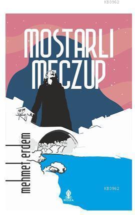 Mostarlı Meczup - Mehmet Erdem | Yeni ve İkinci El Ucuz Kitabın Adresi