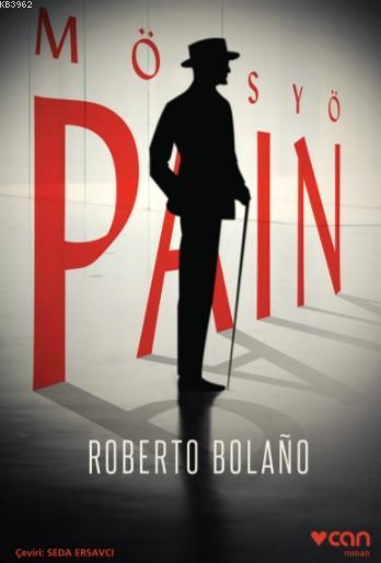 Mösyö Pain - Roberto Bolaño | Yeni ve İkinci El Ucuz Kitabın Adresi
