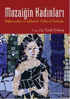 Mozaiğin Kadınları - Tarık Solmuş | Yeni ve İkinci El Ucuz Kitabın Adr