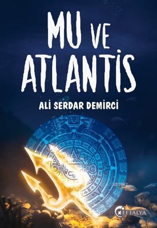 Mu ve Atlantis - Ali Serdar Demirci | Yeni ve İkinci El Ucuz Kitabın A