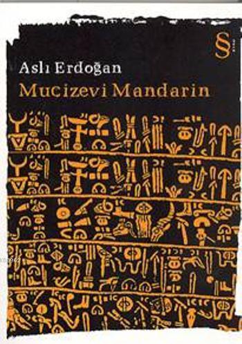 Mucizevi Mandarin - Aslı Erdoğan | Yeni ve İkinci El Ucuz Kitabın Adre