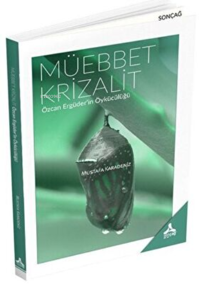 Müebbet Krizalit - Özcan Ergüder`in Öykücülüğü - Mustafa Karadeniz | Y