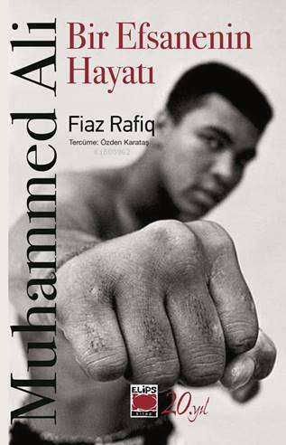 Muhammed Ali-Bir Efsanenin Hayatı - Fiaz Rafiq | Yeni ve İkinci El Ucu