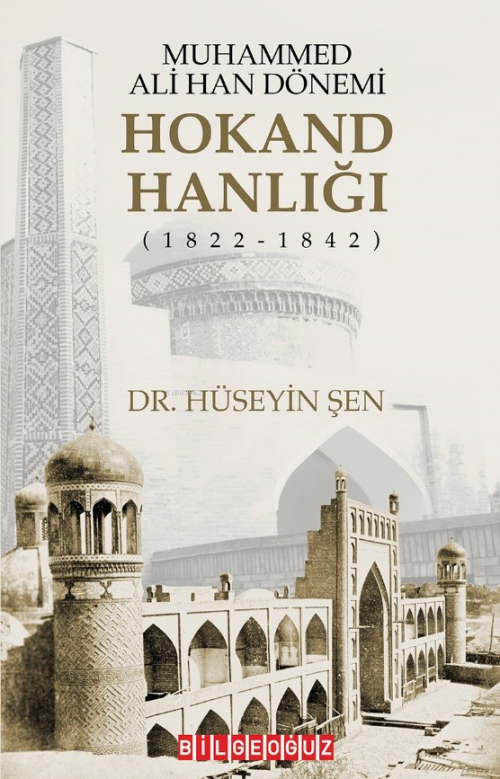 Muhammed Ali Han Dönemi Hokand Hanlığı (1822-1842) - Hüseyin Şen | Yen