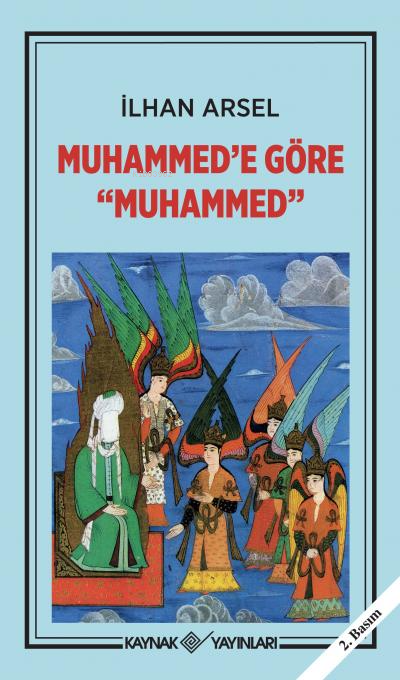 Muhammed'e Göre Muhammed - İlhan Arsel | Yeni ve İkinci El Ucuz Kitabı