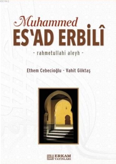 Muhammed Esad Erbili - Ethem Cebecioğlu | Yeni ve İkinci El Ucuz Kitab