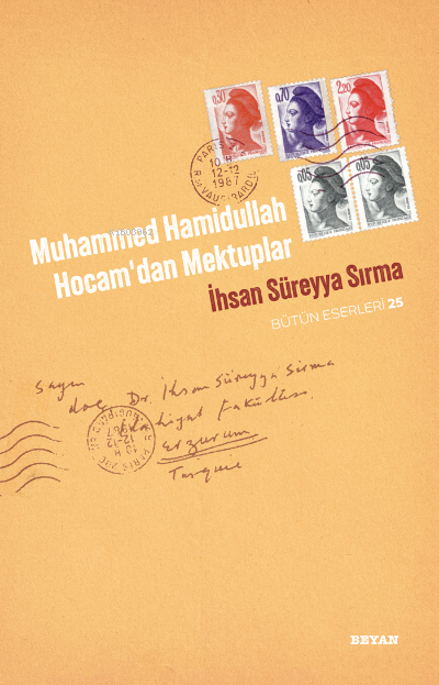 Muhammed Hamidullah ;Hocam'dan Mektuplar - İhsan Süreyya Sırma | Yeni 