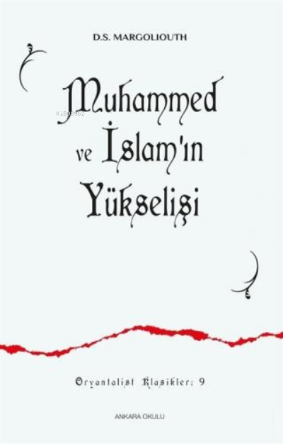 Muhammed ve İslam'ın Yükselişi - D. S. Margoliouth | Yeni ve İkinci El