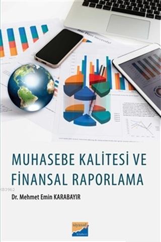 Muhasebe Kalitesi ve Finansal Raporlama - Mehmet Emin Karabayır | Yeni