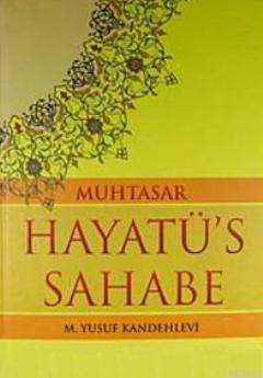 Muhtasar Hayatü's Sahabe (Şamua) - Muhammed Yusuf Kandehlevi | Yeni ve