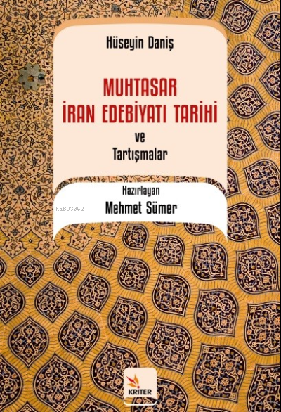 Muhtasar İran Edebiyatı Tarihi ve Tartışmalar - Mehmet Sümer | Yeni ve