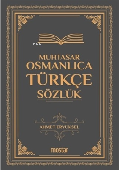 Muhtasar Osmanlıca Türkçe Sözlük (Ciltli) - Ahmet Eryüksel | Yeni ve İ