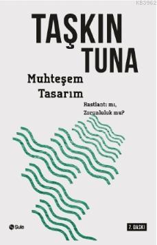 Muhteşem Tasarım - Taşkın Tuna | Yeni ve İkinci El Ucuz Kitabın Adresi