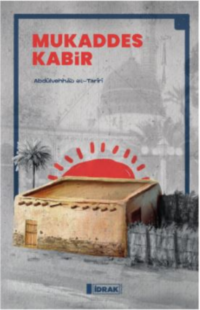 Mukaddes K abir - Abdülvehhab et-Tariri | Yeni ve İkinci El Ucuz Kitab