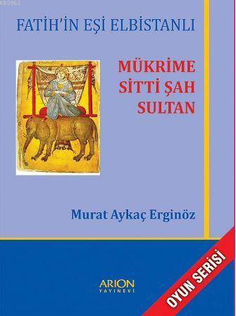 Mükrime Sitti Şah Sultan - Murat Aykaç Erginöz | Yeni ve İkinci El Ucu