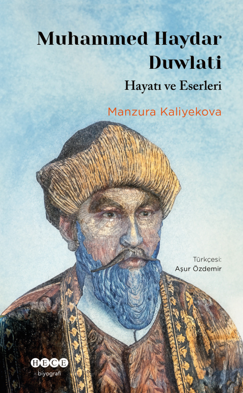 Mumammed Haydar Duwlati ;Hayatı ve Eserleri - Manzura Kaliyekova | Yen