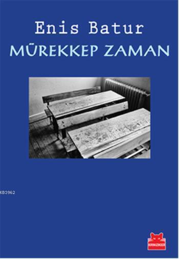 Mürekkep Zaman - Enis Batur | Yeni ve İkinci El Ucuz Kitabın Adresi
