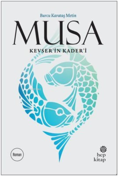 Musa Kevser'in Kader'i - Burcu Karataş Metin | Yeni ve İkinci El Ucuz 