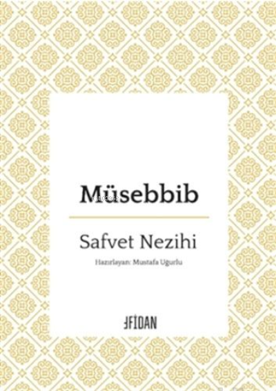 Müsebbib - Safvet Nezihi | Yeni ve İkinci El Ucuz Kitabın Adresi