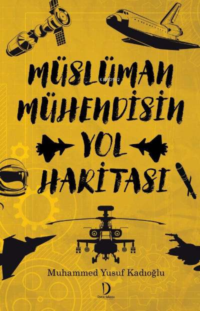 Müslüman Mühendisin Yol Haritası - Muhammed Yusuf Kadıoğlu | Yeni ve İ