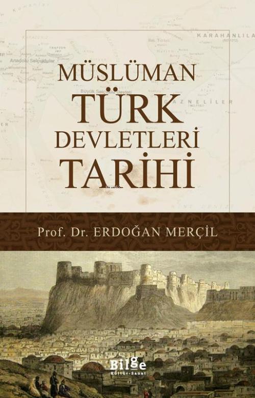 Müslüman Türk Devletleri Tarihi - Erdoğan Merçil | Yeni ve İkinci El U