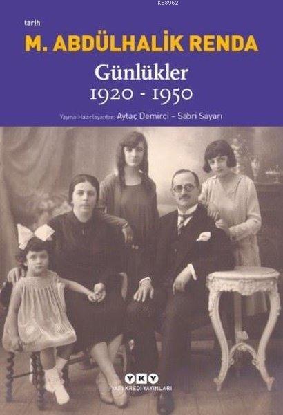 Mustafa Abdülhalik Renda Günlükler 1920-1950 - Aytaç Demirci | Yeni ve
