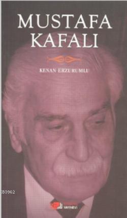 Mustafa Kafalı - Kenan Erzurumlu | Yeni ve İkinci El Ucuz Kitabın Adre