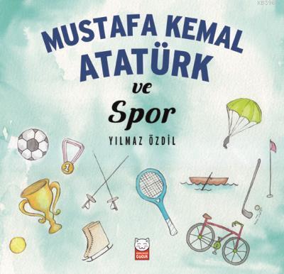 Mustafa Kemal Atatürk ve Spor - Yılmaz Özdil | Yeni ve İkinci El Ucuz 