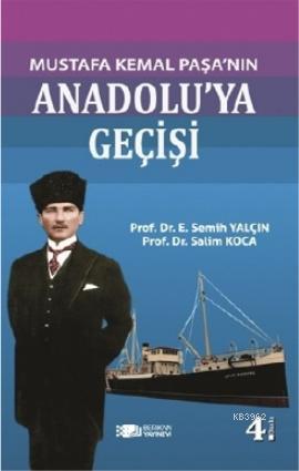 Mustafa Kemal Paşa'nın Anadolu'ya Geçişi - Salim Koca | Yeni ve İkinci