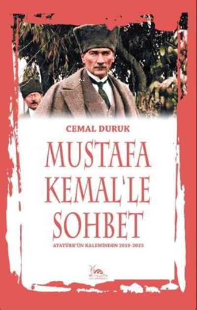 Mustafa Kemal'le Sohbet - Cemal Duruk | Yeni ve İkinci El Ucuz Kitabın