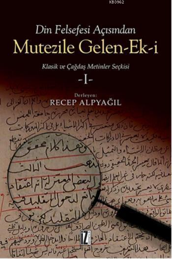 Mutezile Gelen-ek-i 1 - Recep Alpyağıl | Yeni ve İkinci El Ucuz Kitabı