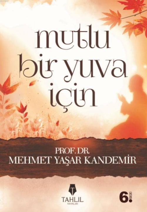 Mutlu Bir Yuva İçin - Mehmet Yaşar Kandemir | Yeni ve İkinci El Ucuz K