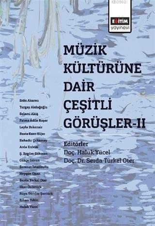 Müzik Kültürüne Dair Çeşitli Görüşler - 2 - Serda Türkel Oter | Yeni v