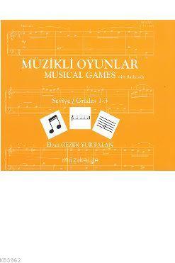 Müzikli Oyunlar - Musical Games - Elvan Gezek Yurtalan | Yeni ve İkinc
