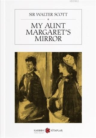 My Aunt Margaret's Mirror - Sir Walter Scott | Yeni ve İkinci El Ucuz 