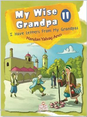 My Wise Grandpa 2 I Have Letters From My Grandpas - Handan Yalvaç Arıc