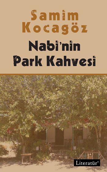 Nabi'nin Park Kahvesi - Samim Kocagöz | Yeni ve İkinci El Ucuz Kitabın