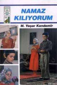Namaz Kılıyorum - Mehmet Yaşar Kandemir | Yeni ve İkinci El Ucuz Kitab