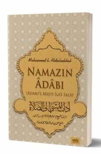 Namazın Adabı - Muhammed B. Abdulvehhab | Yeni ve İkinci El Ucuz Kitab